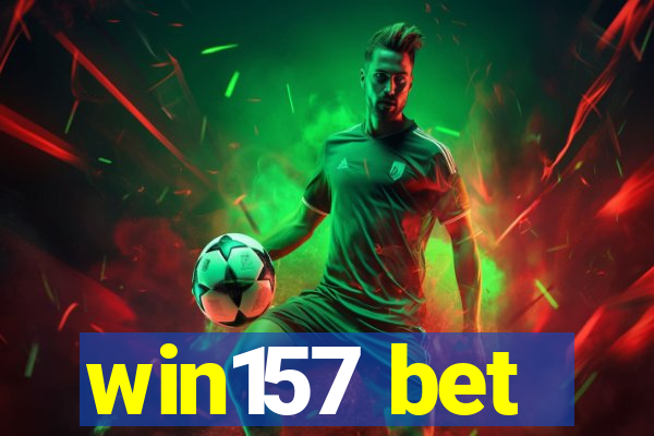 win157 bet